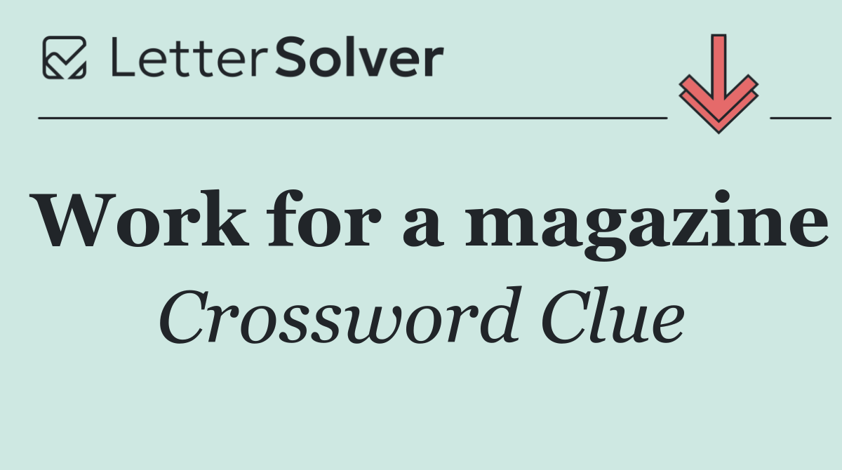 Work for a magazine
