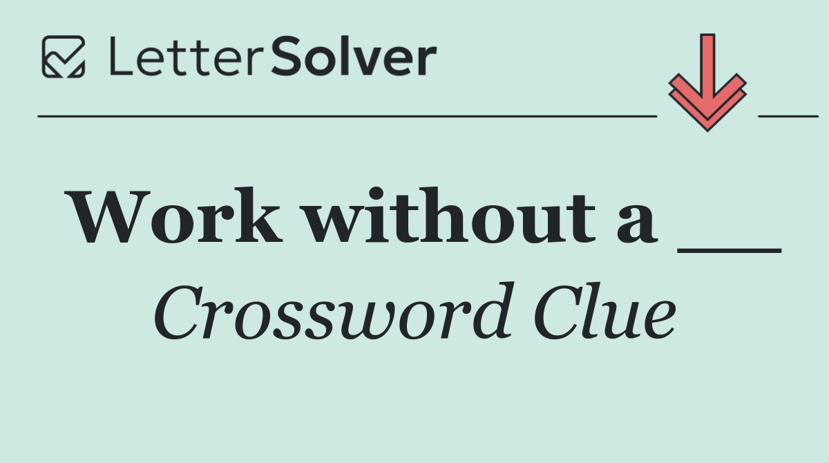 Work without a __