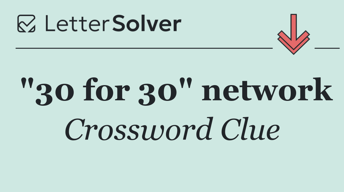 "30 for 30" network