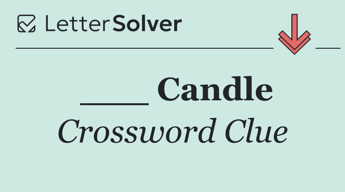 ___ Candle