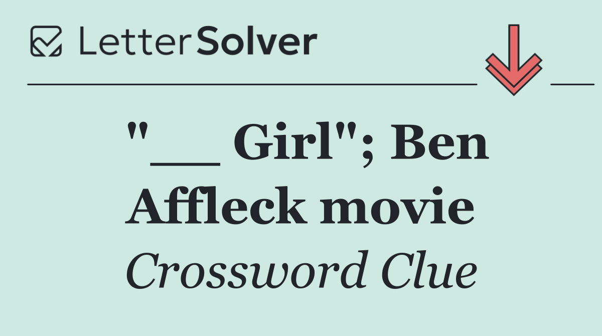 "__ Girl"; Ben Affleck movie
