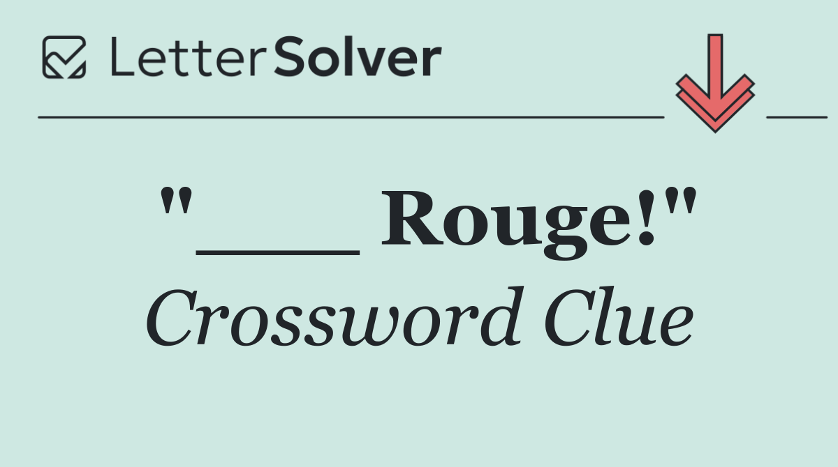 "___ Rouge!"