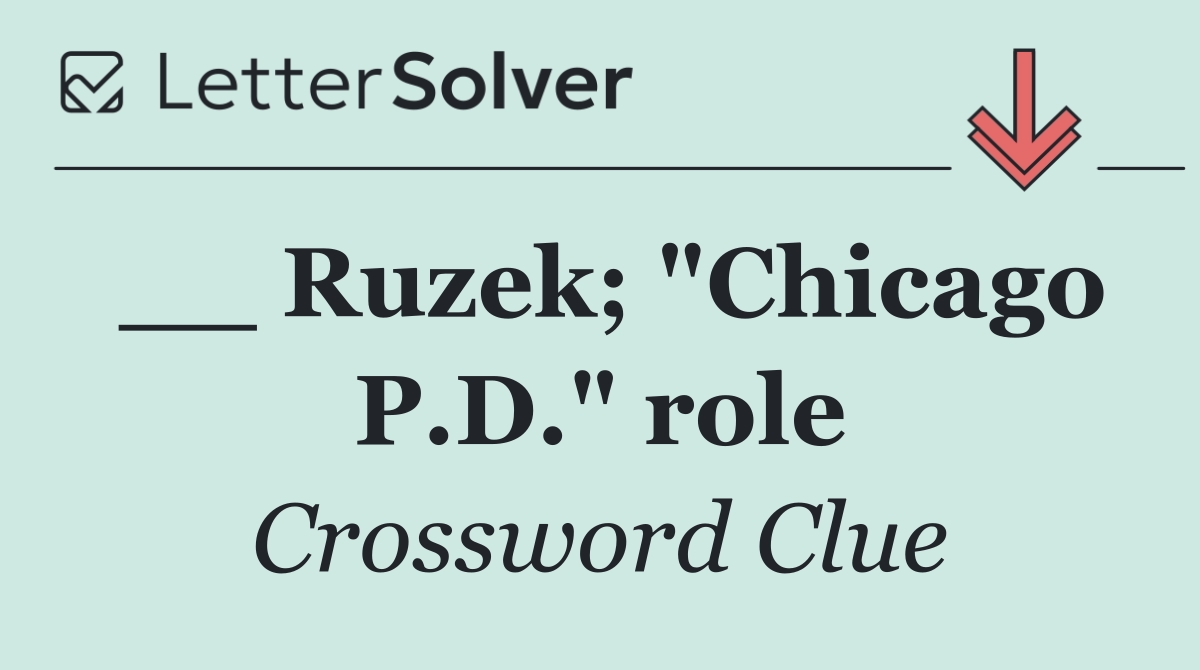 __ Ruzek; "Chicago P.D." role