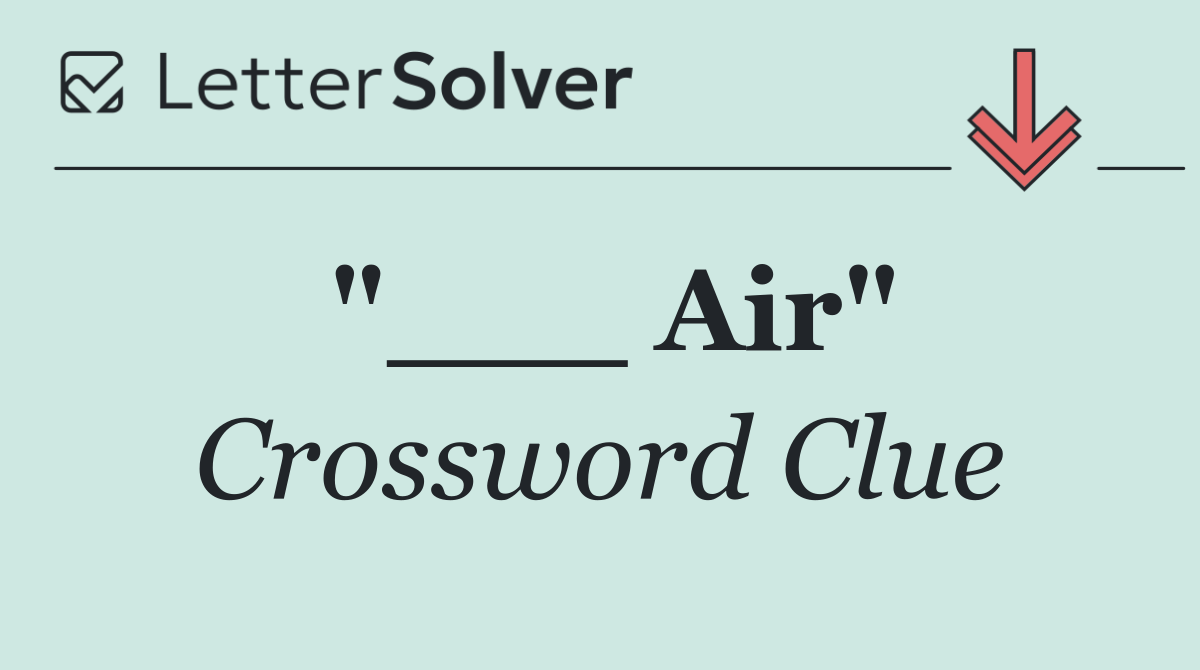 "___ Air"