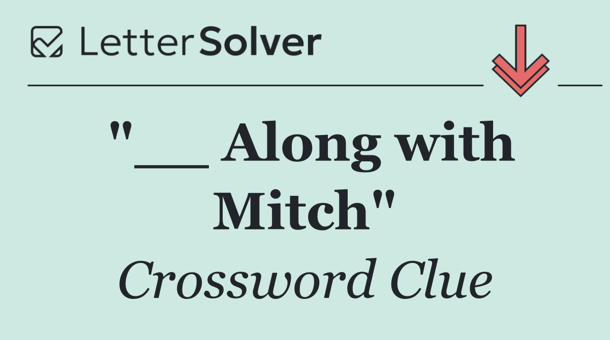 "__ Along with Mitch"