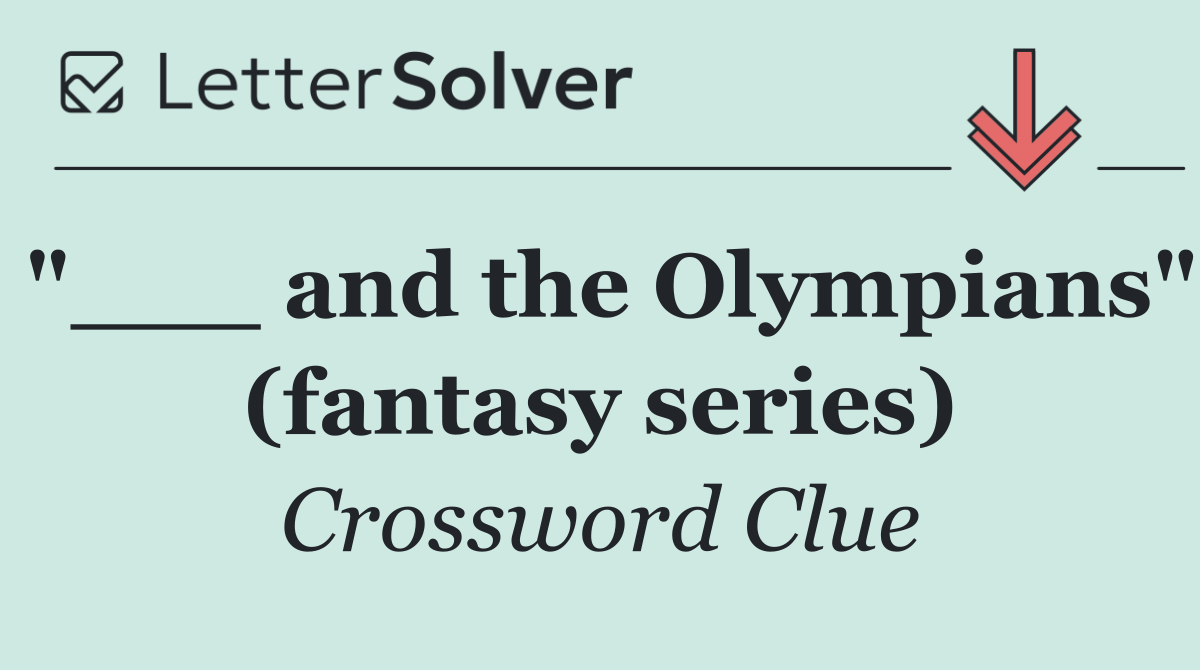 "___ and the Olympians" (fantasy series)