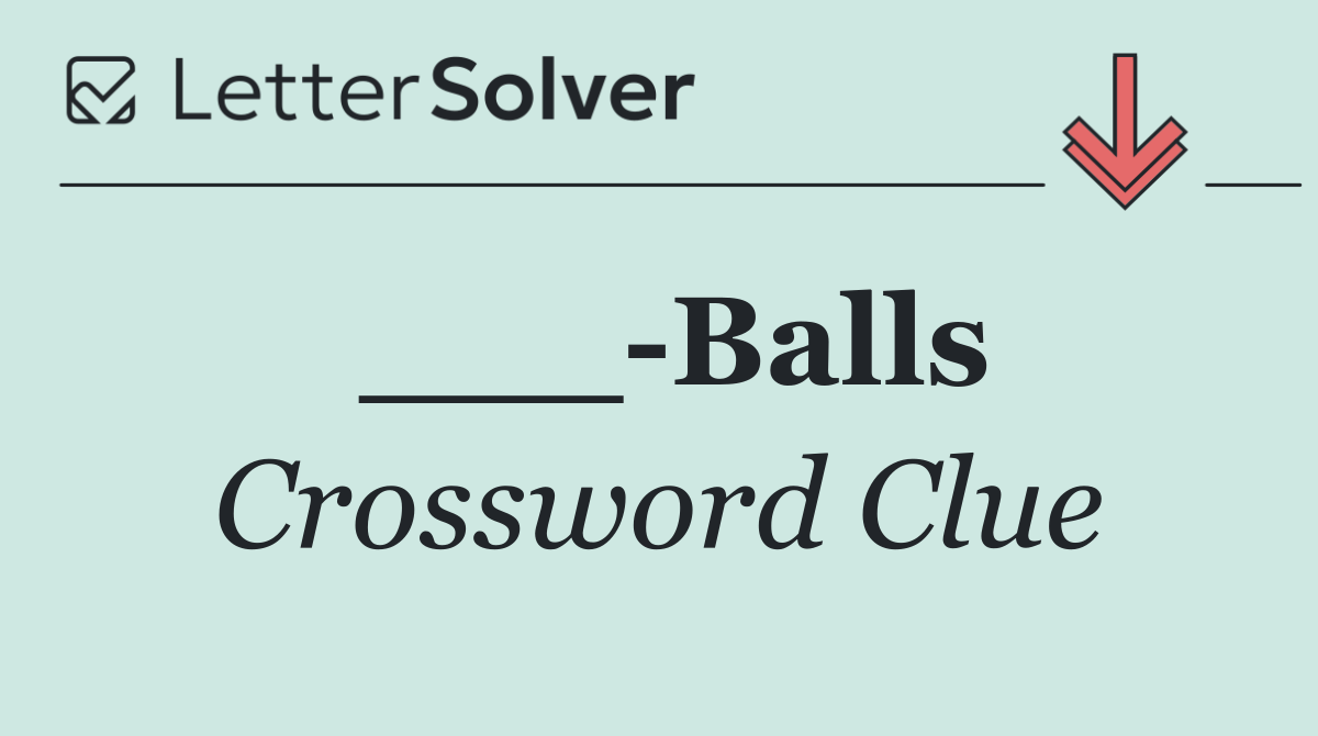 ___ Balls