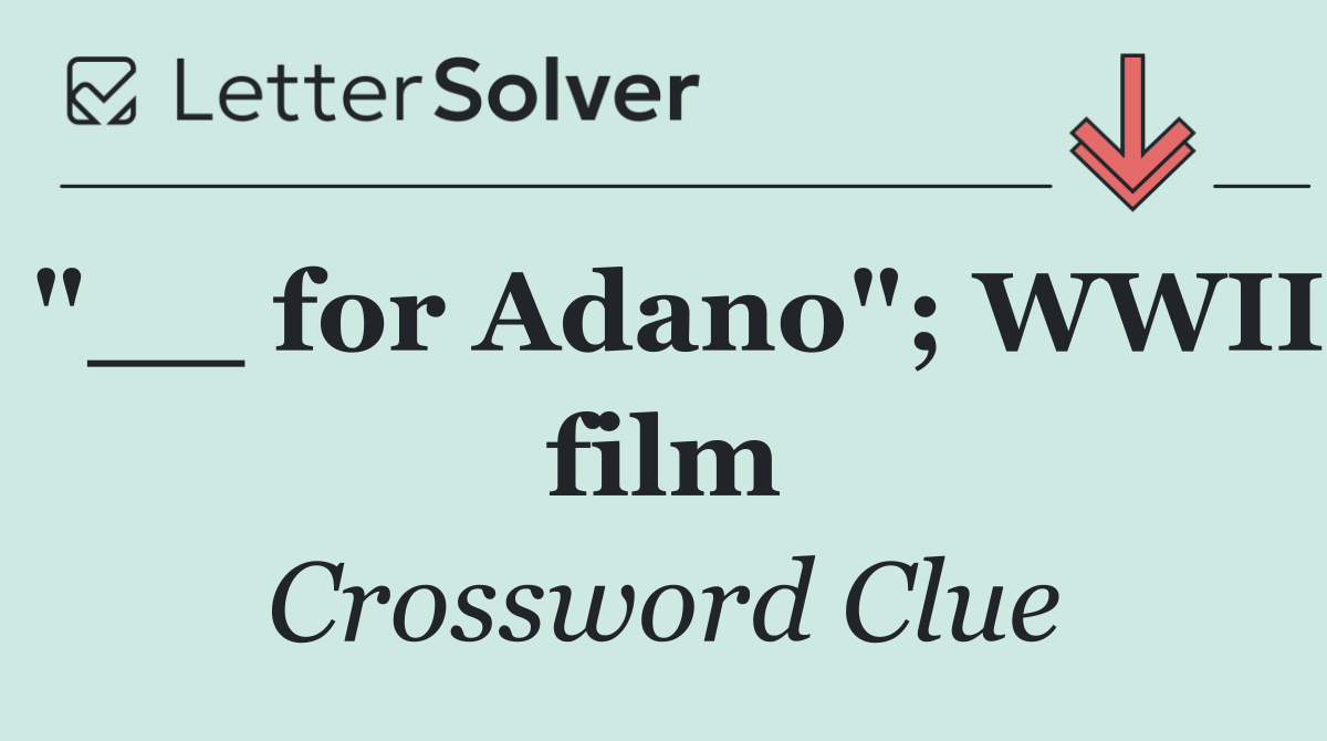 "__ for Adano"; WWII film