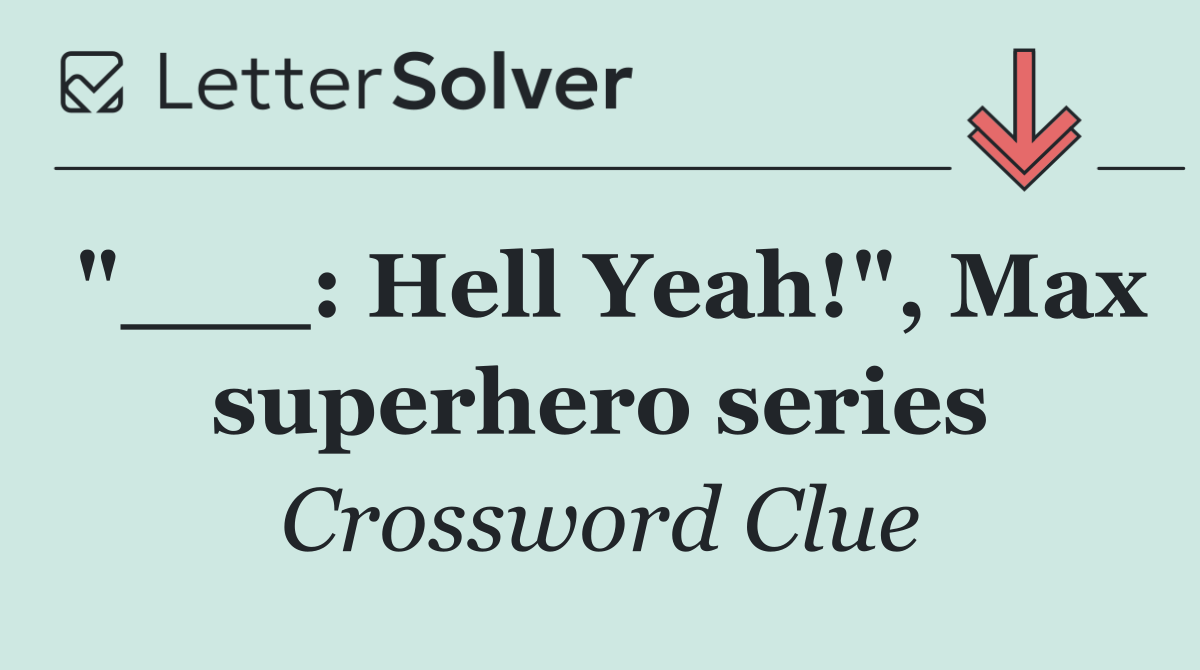 "___: Hell Yeah!", Max superhero series