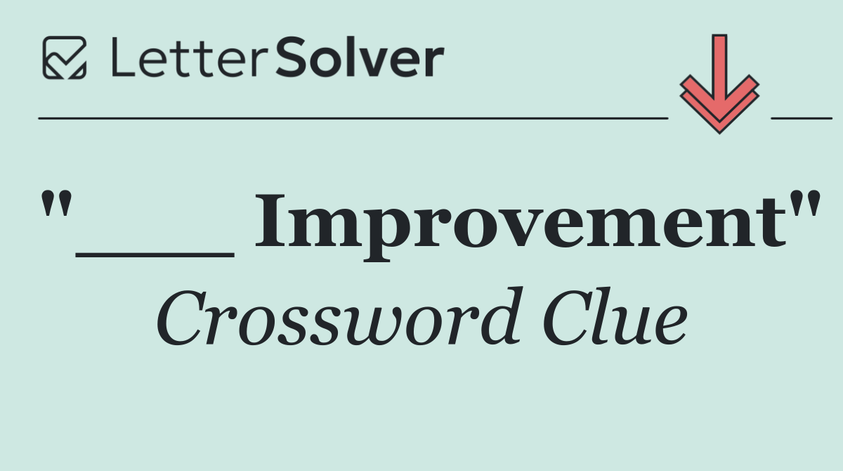 "___ Improvement"