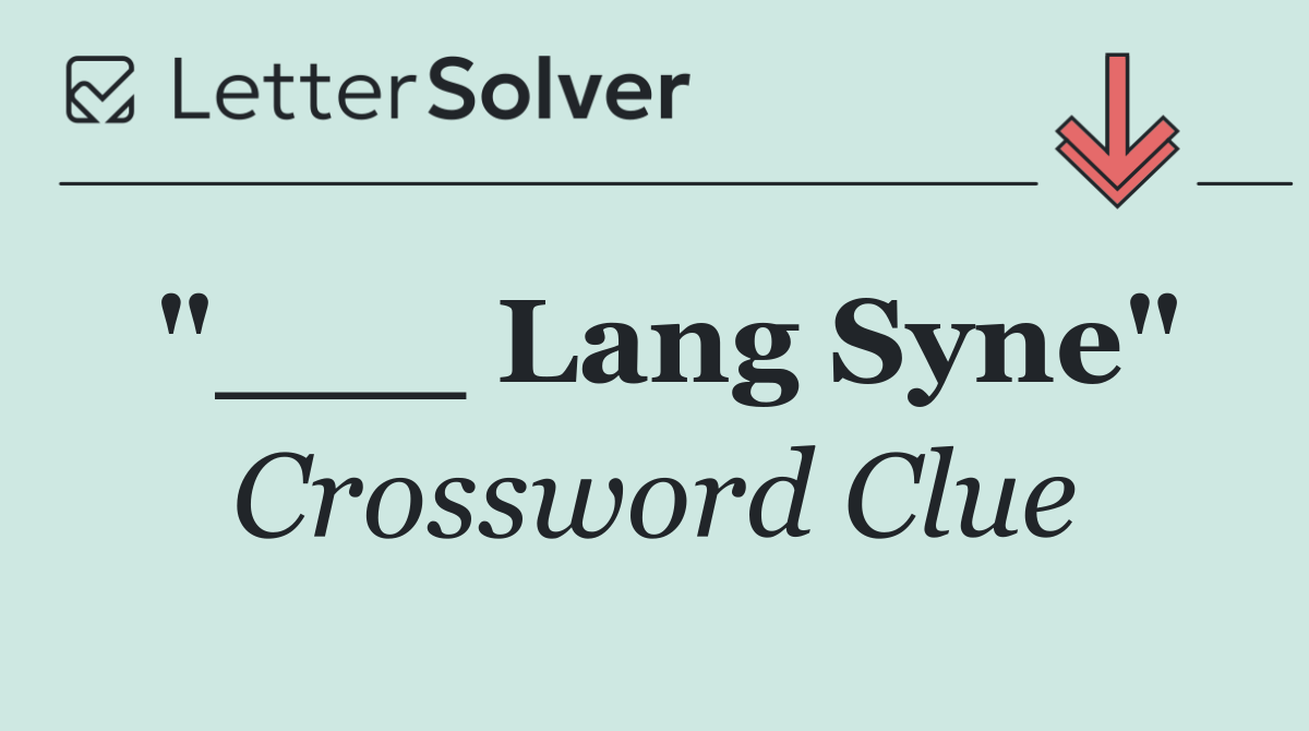 "___ Lang Syne"