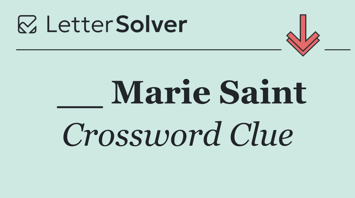 __ Marie Saint