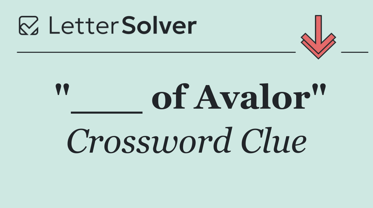 "___ of Avalor"