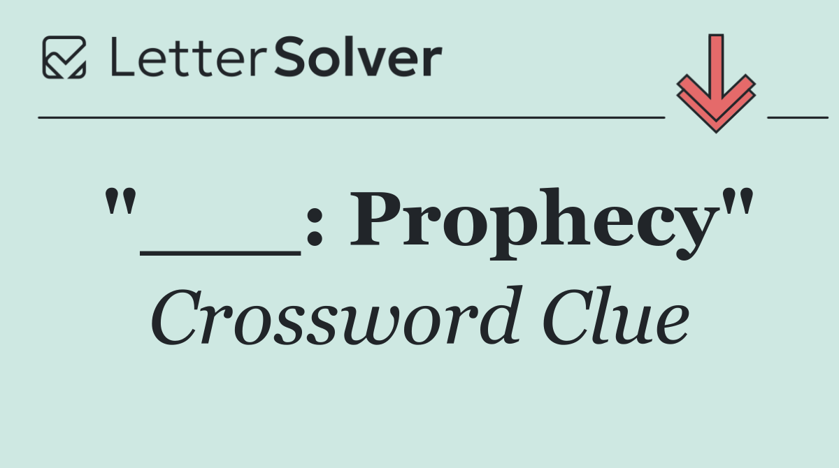 "___: Prophecy"