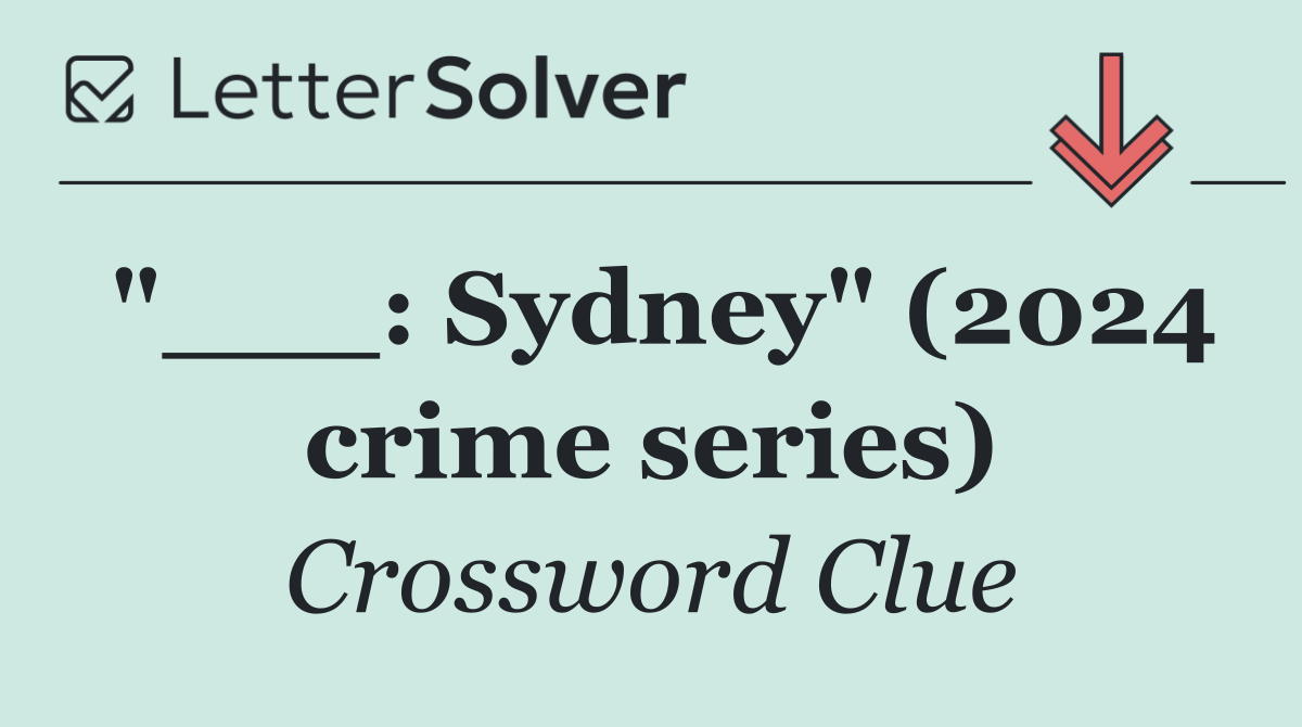 "___: Sydney" (2024 crime series)