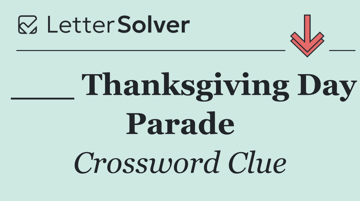 ___ Thanksgiving Day Parade