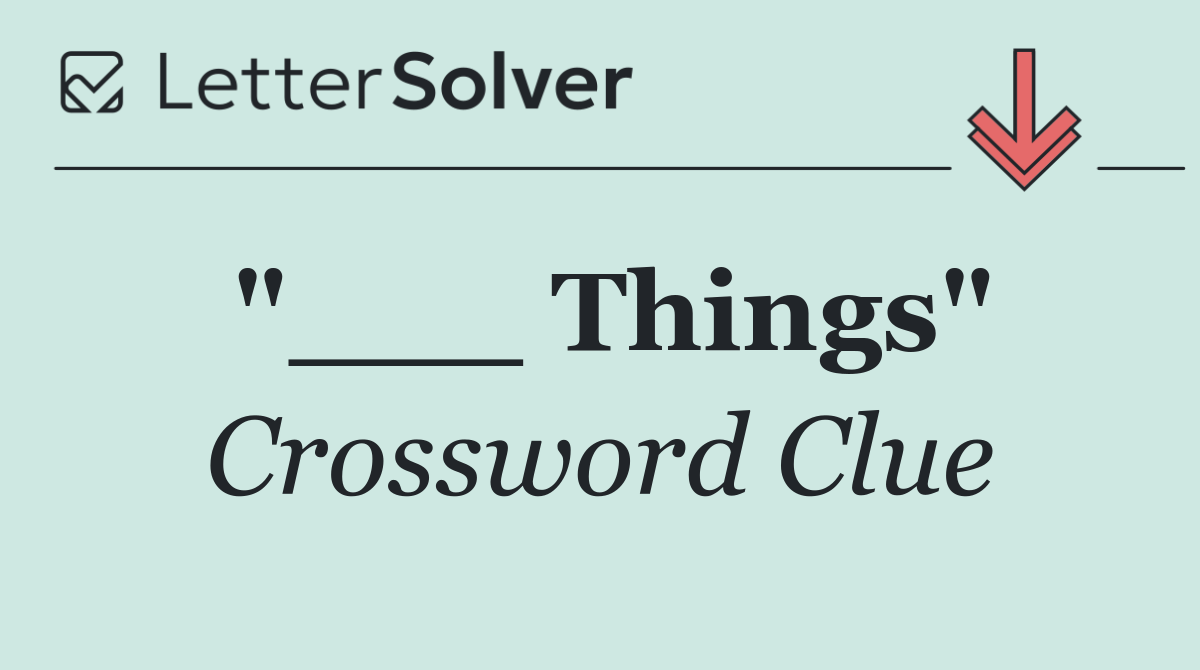 "___ Things"