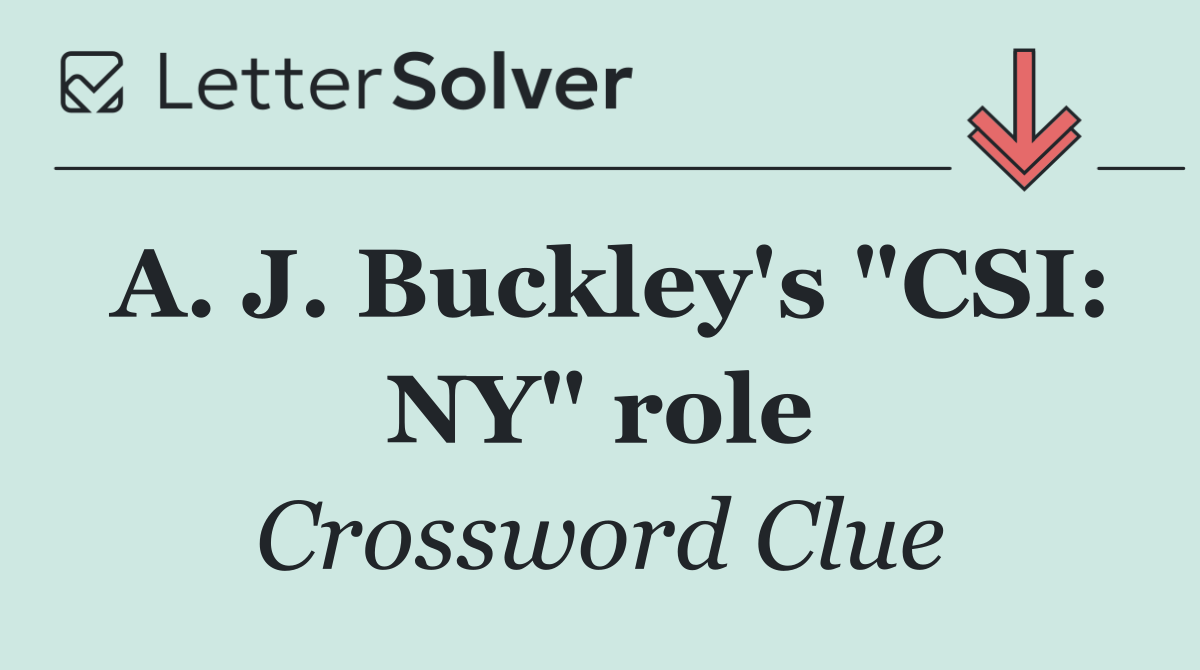 A. J. Buckley's "CSI: NY" role