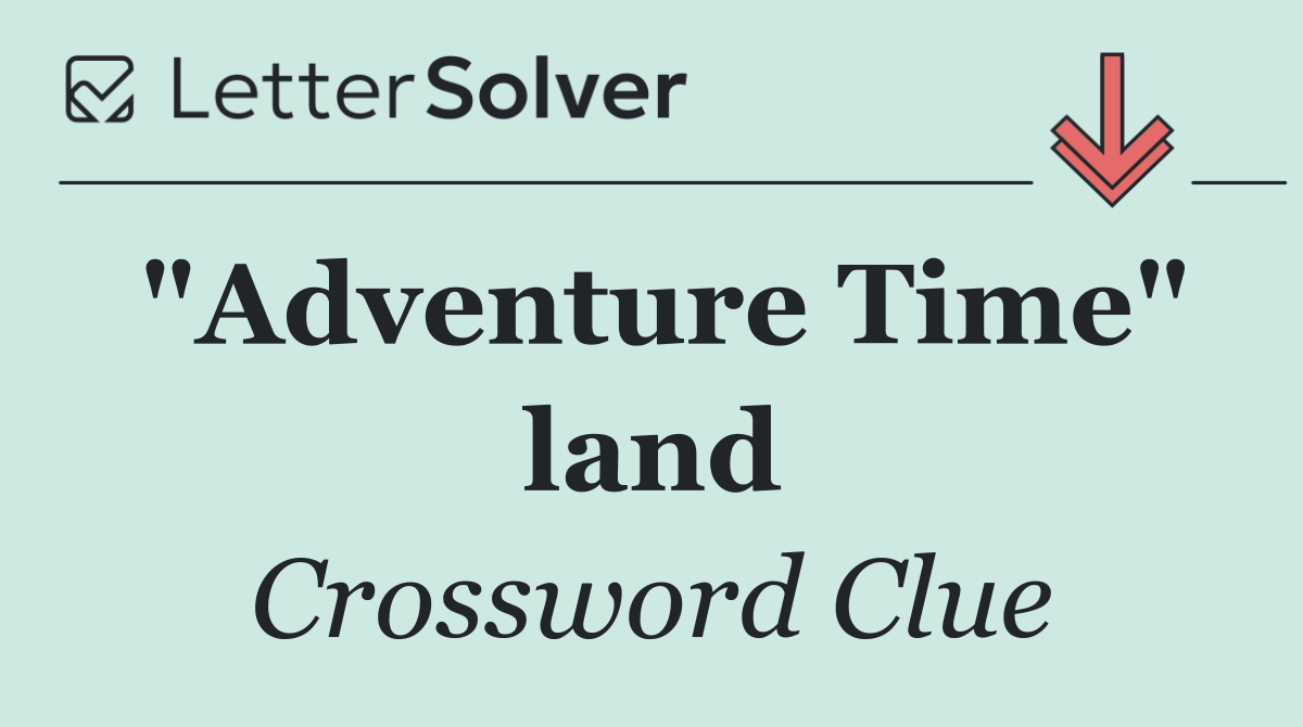 "Adventure Time" land