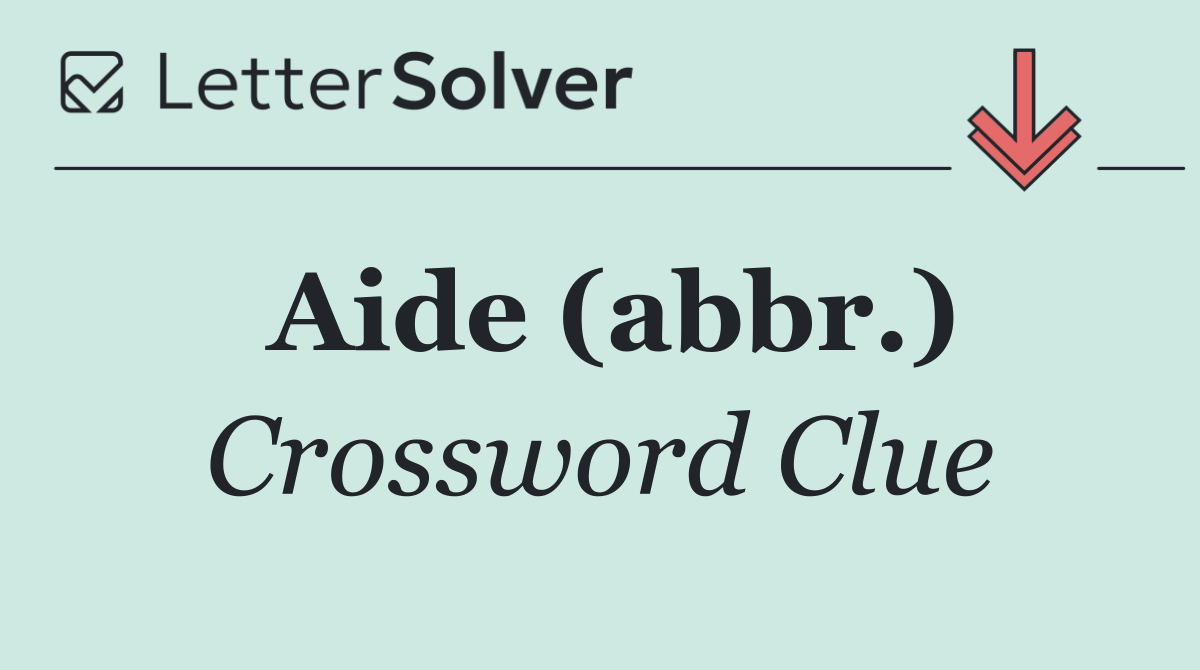 Aide (abbr.)