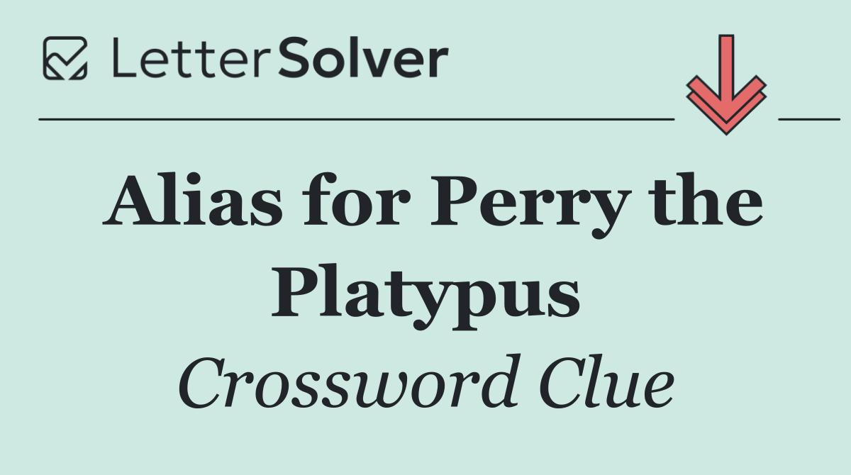Alias for Perry the Platypus