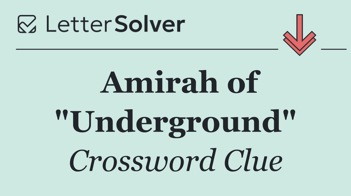 Amirah of "Underground"