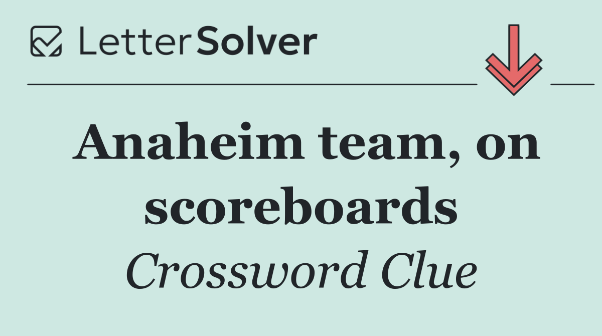 Anaheim team, on scoreboards