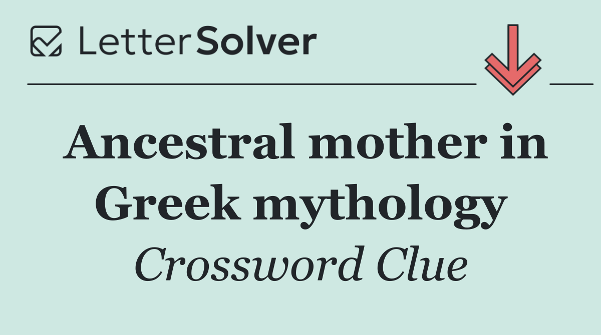 Ancestral mother in Greek mythology