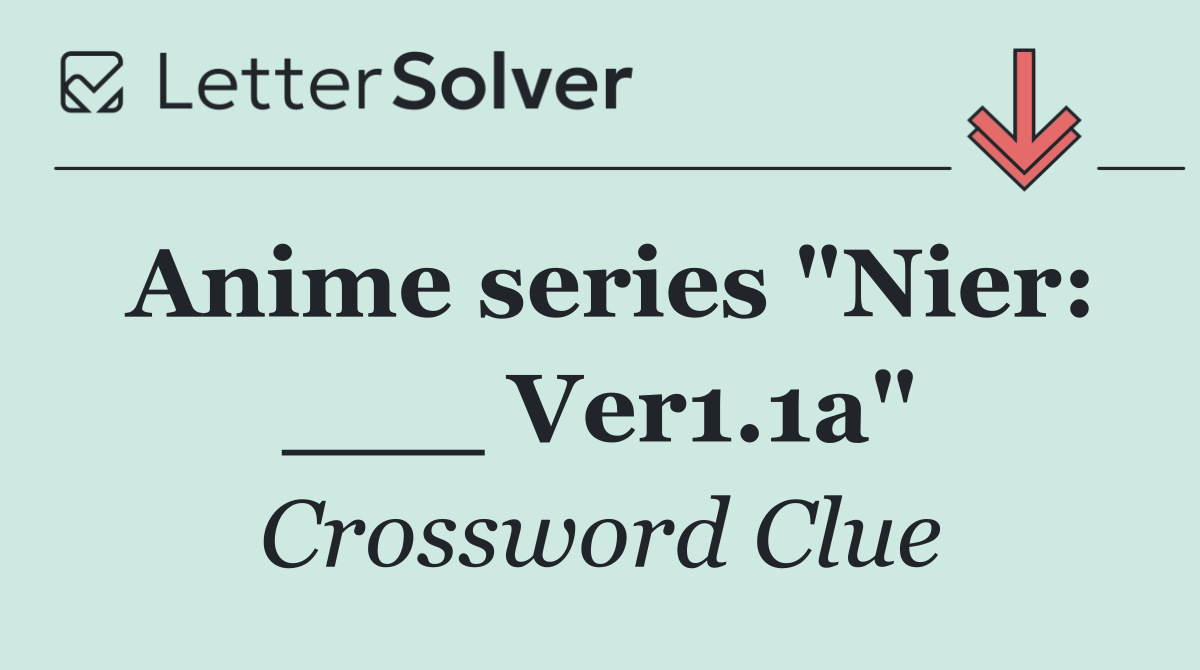 Anime series "Nier: ___ Ver1.1a"