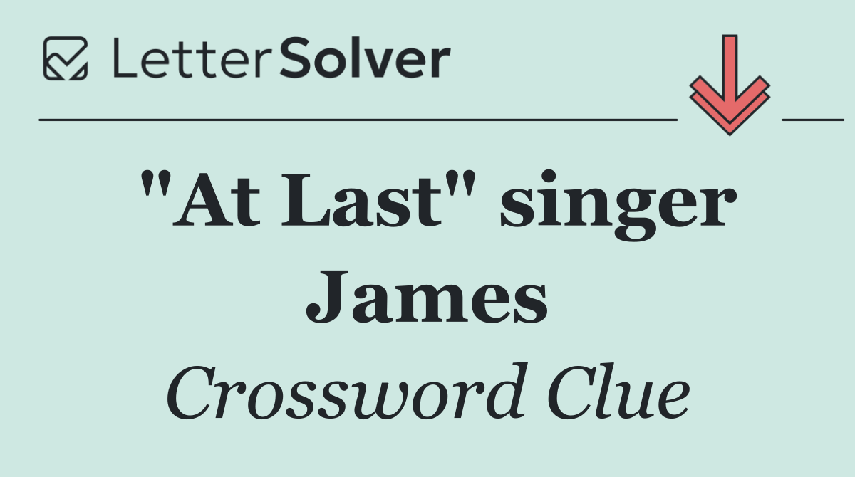 "At Last" singer James