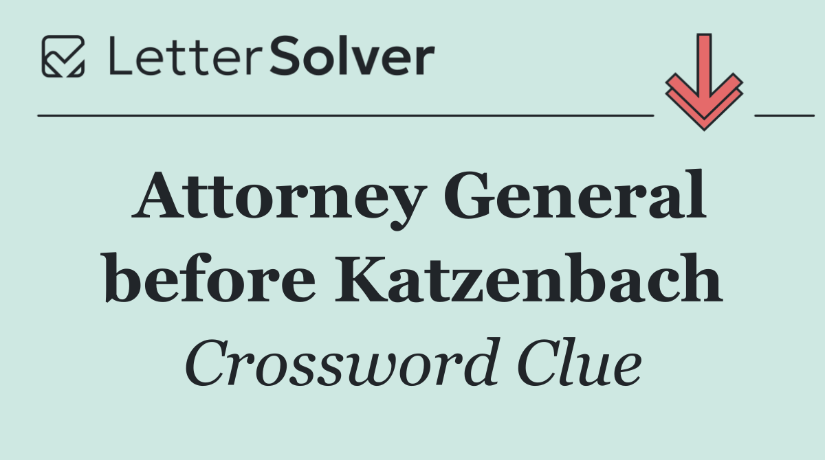 Attorney General before Katzenbach