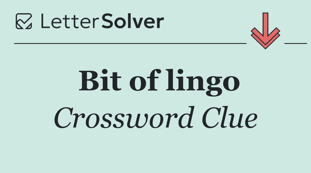 Bit of lingo