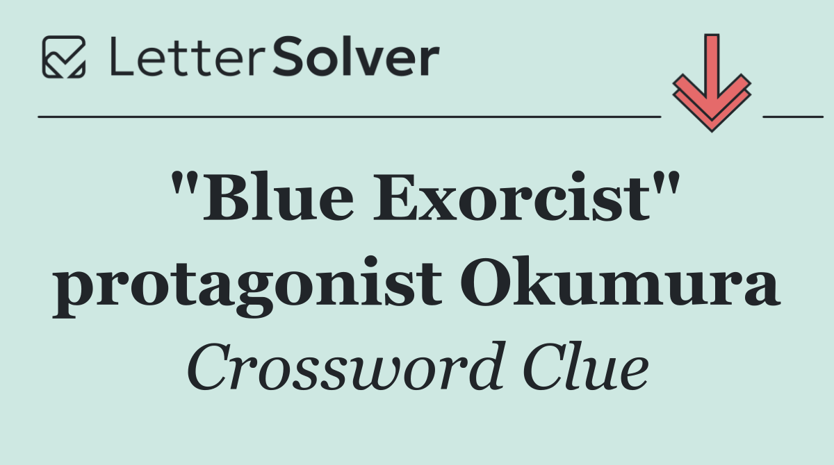 "Blue Exorcist" protagonist Okumura
