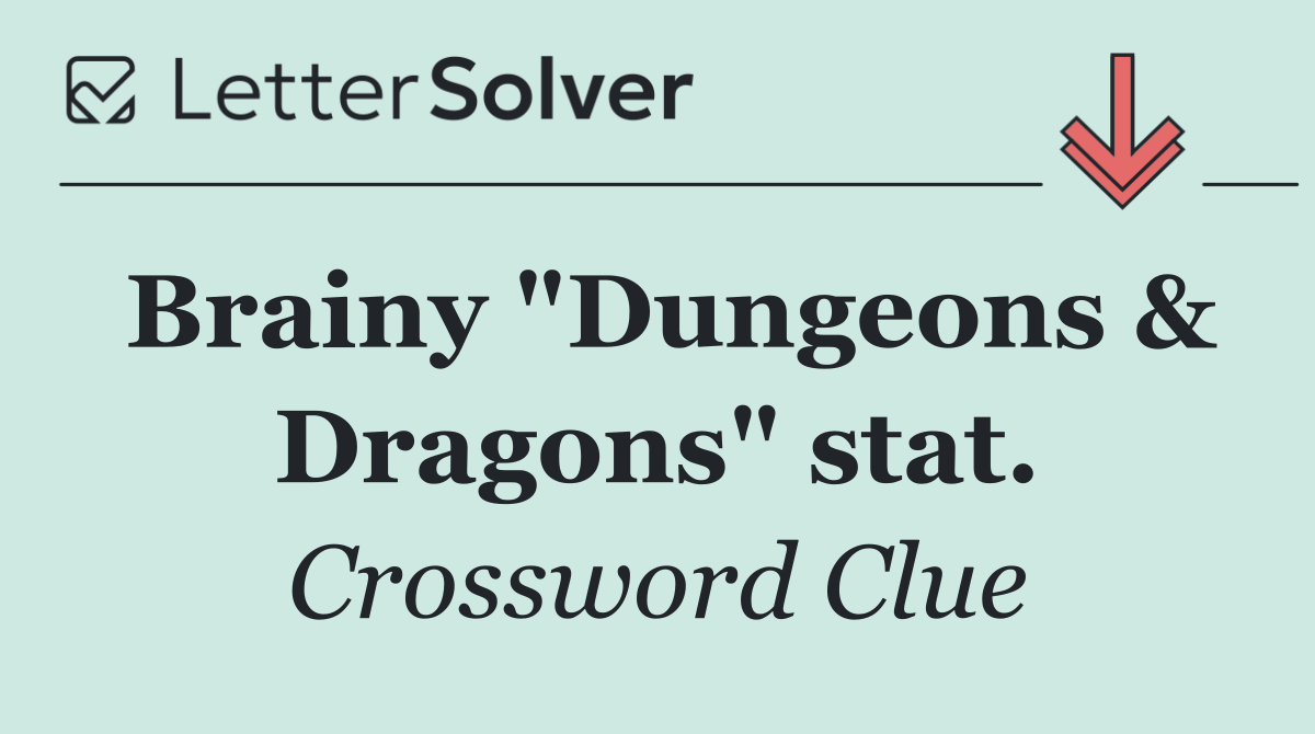Brainy "Dungeons & Dragons" stat.