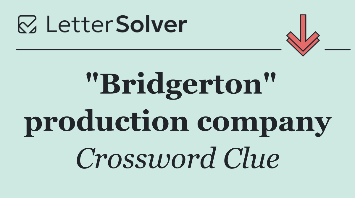 "Bridgerton" production company
