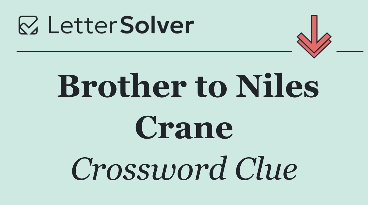 Brother to Niles Crane
