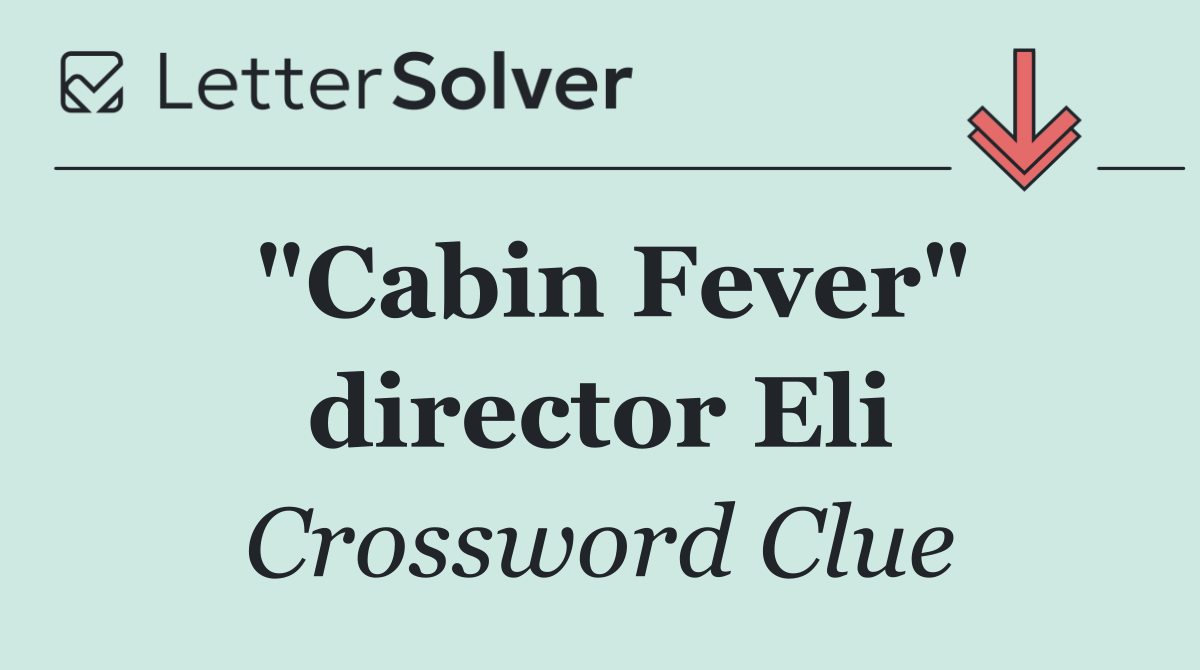 "Cabin Fever" director Eli