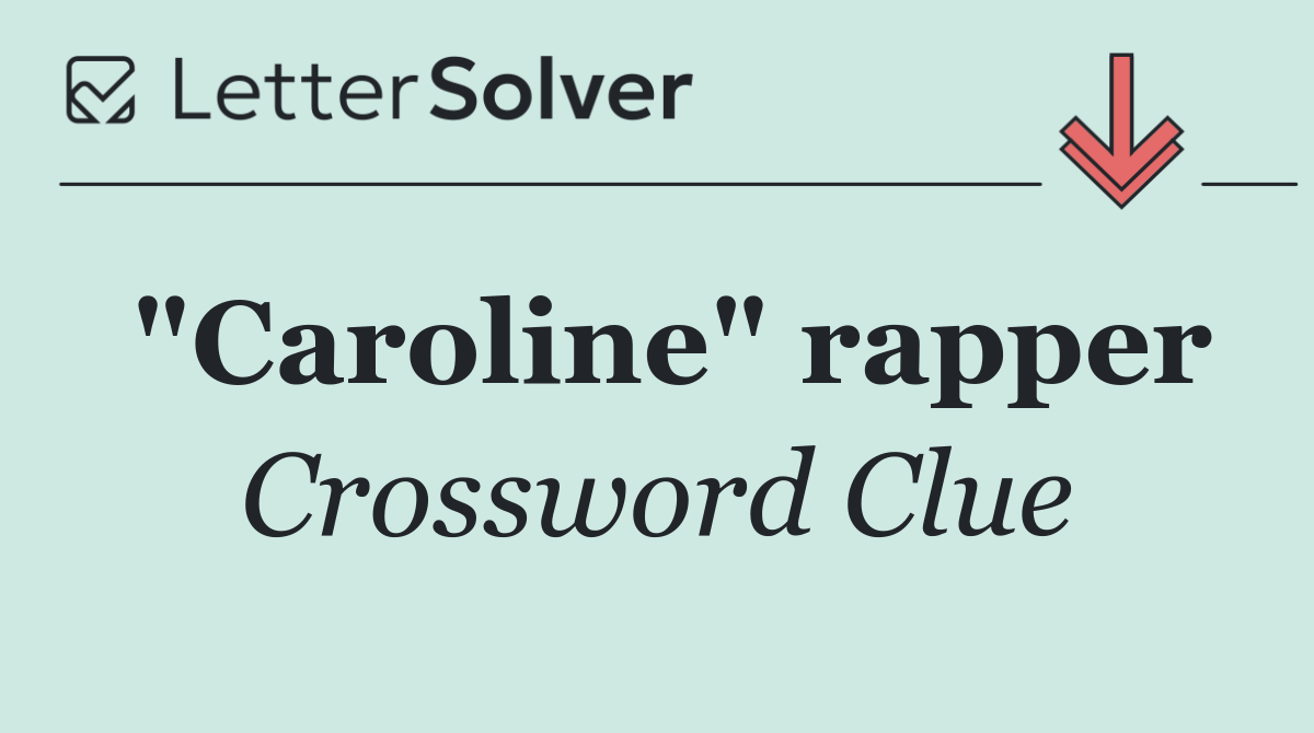 "Caroline" rapper