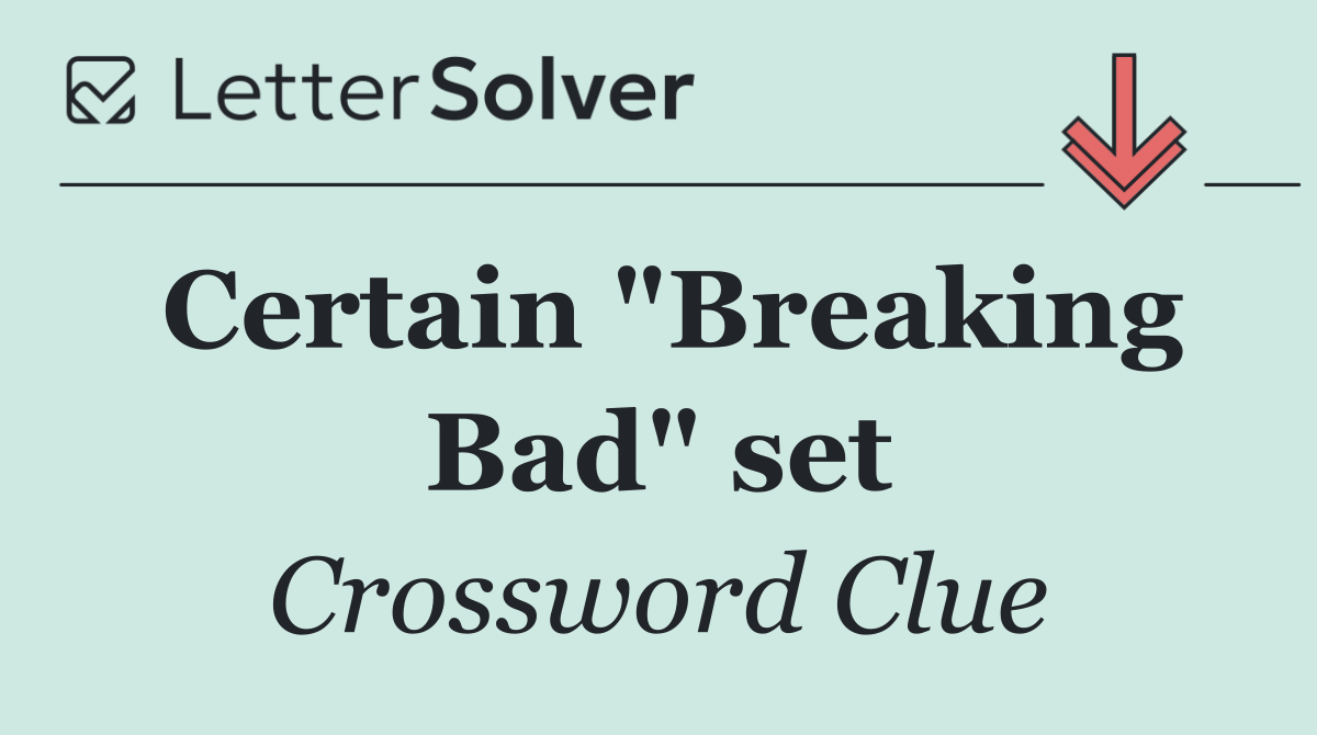 Certain "Breaking Bad" set