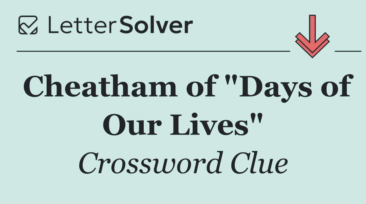 Cheatham of "Days of Our Lives"