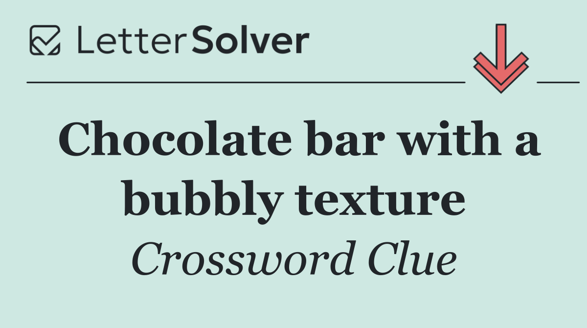 Chocolate bar with a bubbly texture