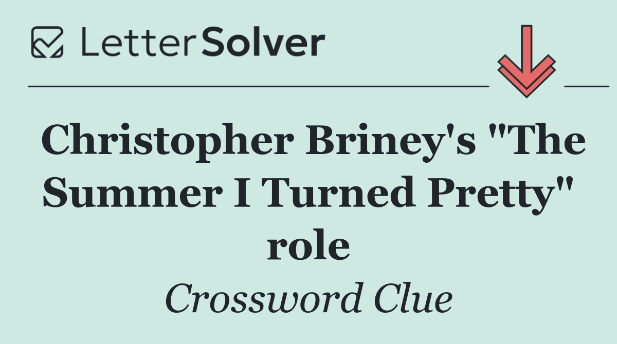 Christopher Briney's "The Summer I Turned Pretty" role