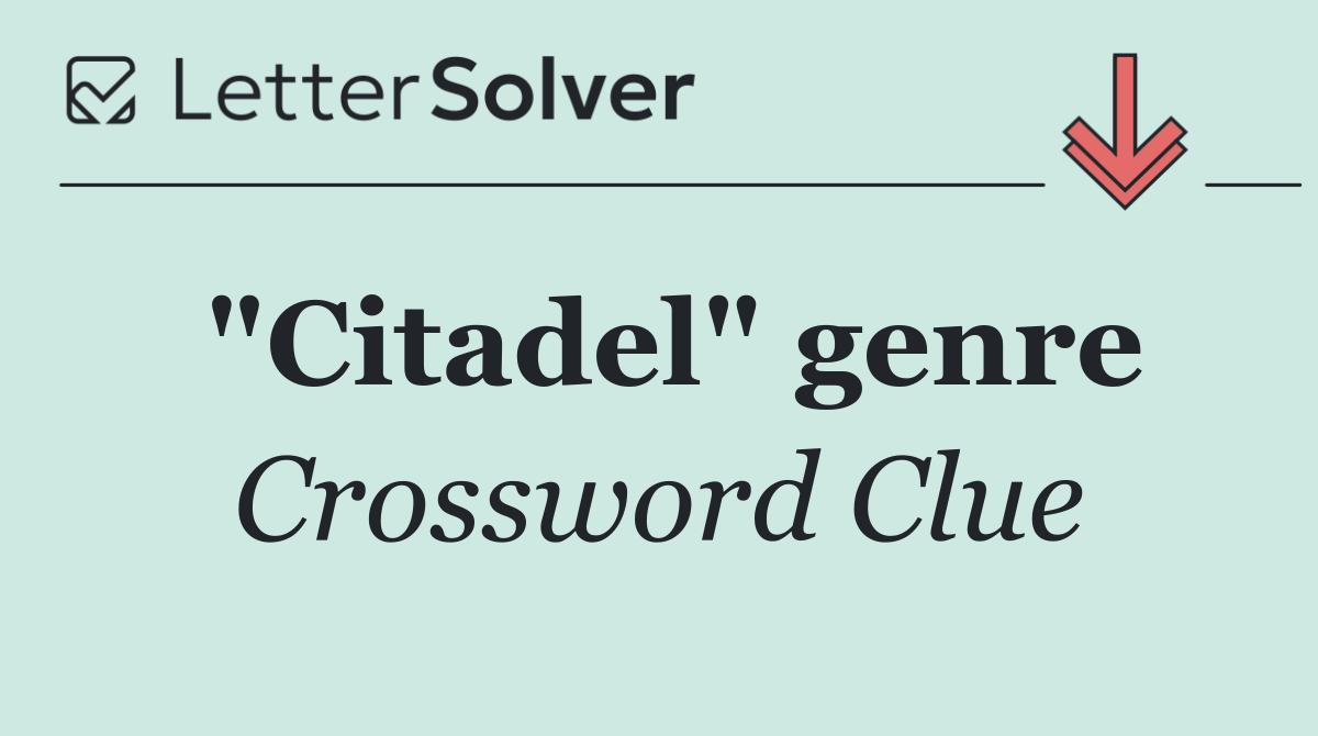 "Citadel" genre