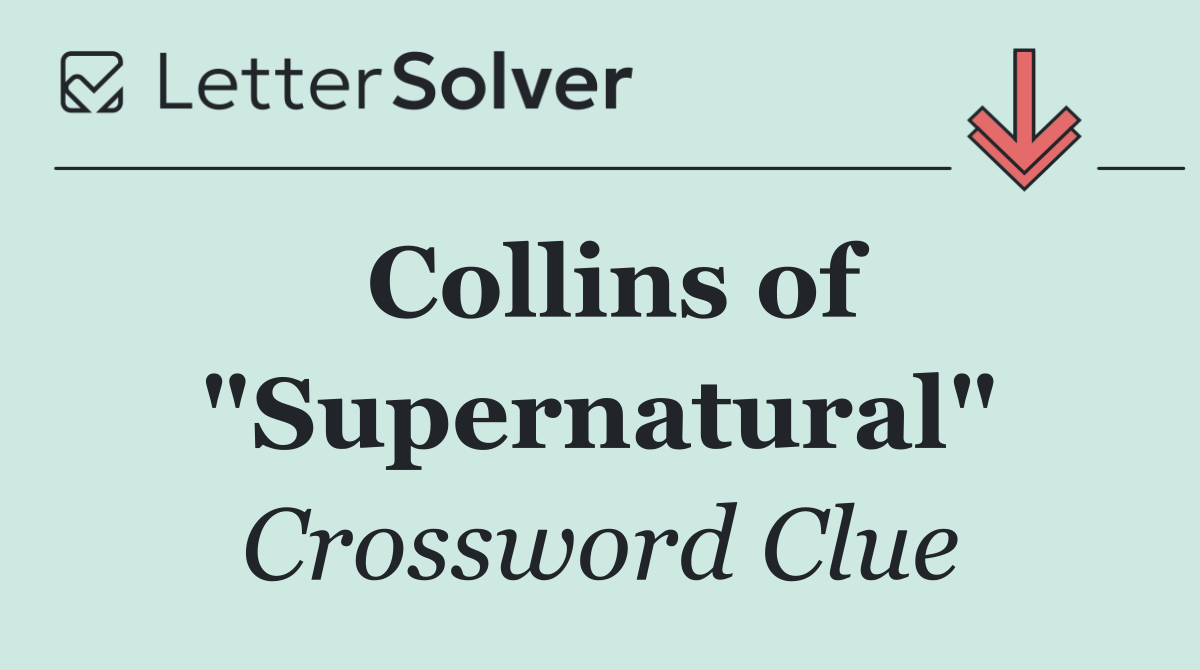 Collins of "Supernatural"