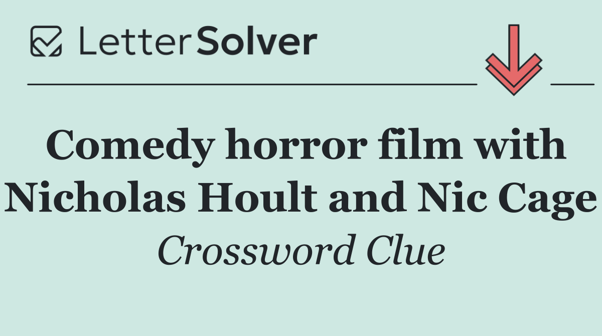 Comedy horror film with Nicholas Hoult and Nic Cage