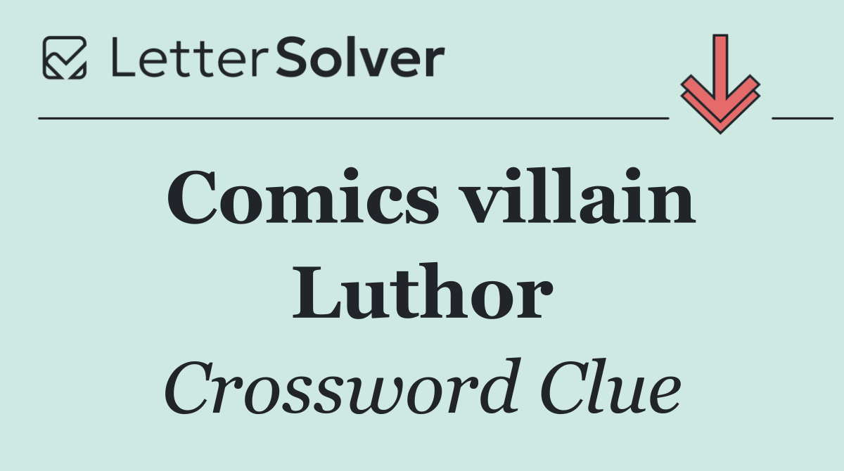 Comics villain Luthor