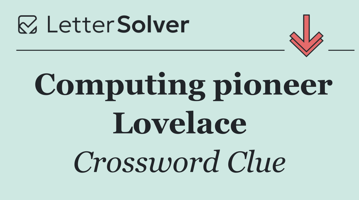 Computing pioneer Lovelace