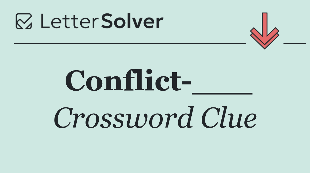 Conflict ___
