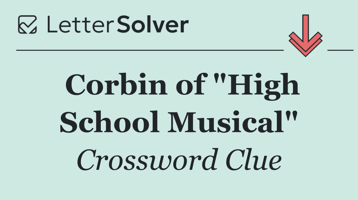 Corbin of "High School Musical"