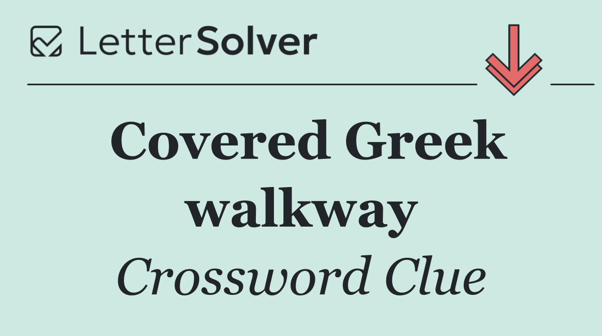 Covered Greek walkway